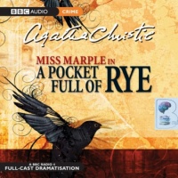 A Pocket Full of Rye - BBC Drama written by Agatha Christie performed by June Whitfield, Nicky Henson, Derek Waring and Full Cast Radio 4 Drama Team on Audio CD (Abridged)